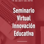 Seminario Virtual de innovación educativa / Online Seminar on Innovation in Education